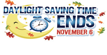 DAYLIGHT SAVING TIME ENDS