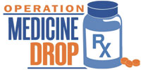 Operation Medicine Drop - Dispose  Of Your Unused, Expired Prescriptions