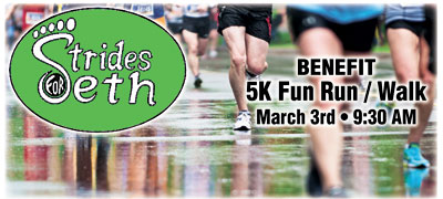 SETH STRICKLAND BENEFIT 5K Fun Run/Walk is March 3rd
