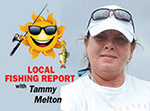 Tammy Melton, Local Fishing Report