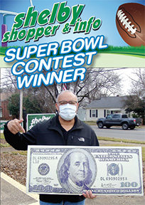 CONGRATULATIONS! Mr. Johnny Adams of Grover was the $100 Winner of this year's Super Bowl Contest.